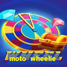 moto wheelie dinheiro infinito